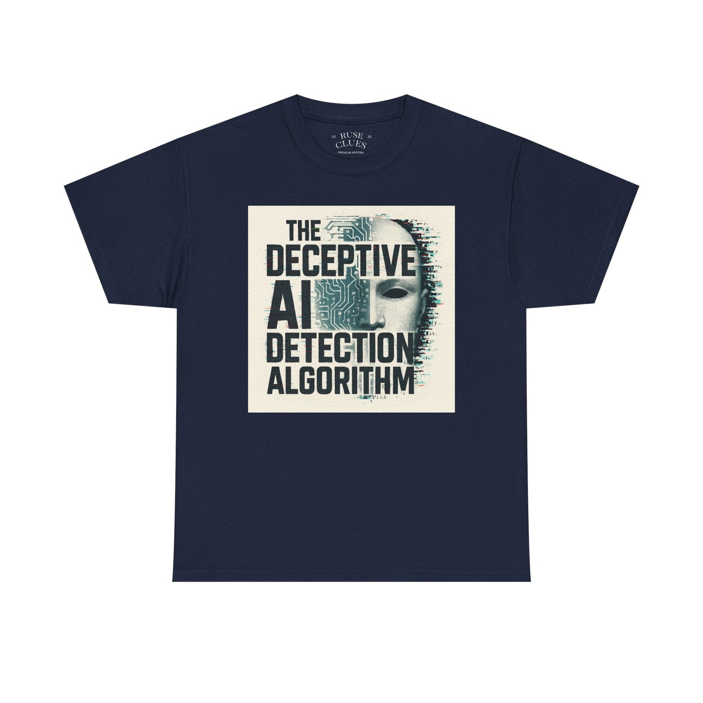 The Deceptive AI Detection Algorithm Ruse Clues® Tee