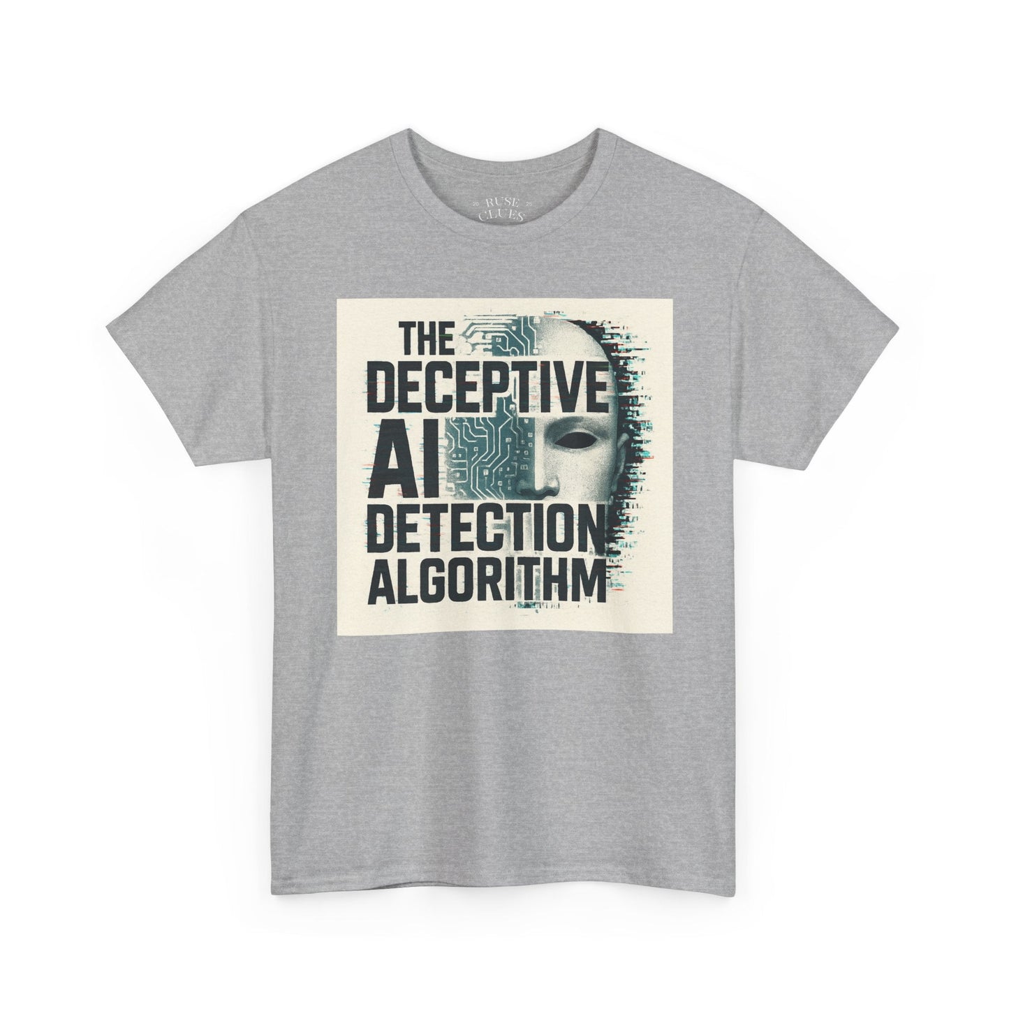 The Deceptive AI Detection Algorithm Ruse Clues® Tee