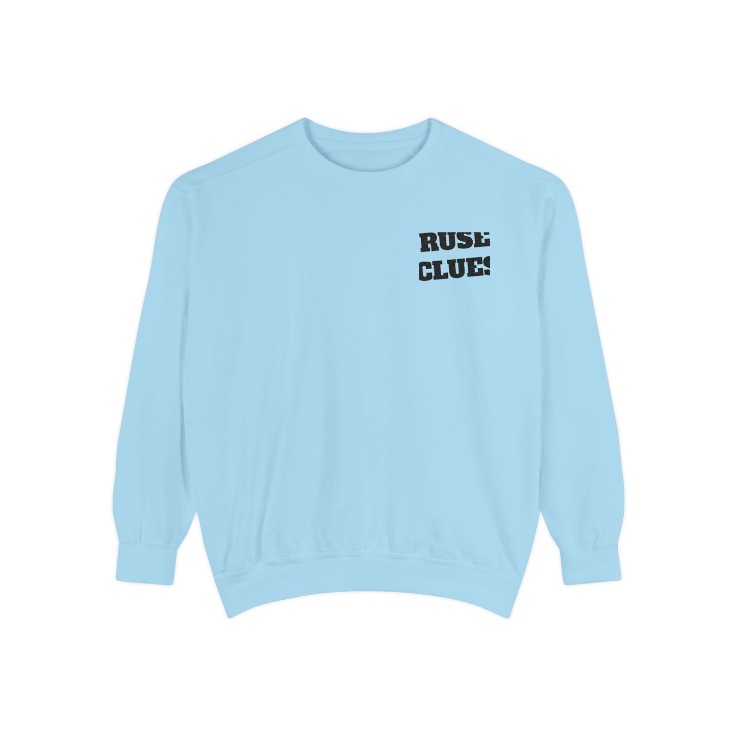 Unisex Garment-Dyed Ruse Clues® Sweatshirt - Cozy, Trendy, Perfect for Everyday Wear, Gift for Friends and Family, Great for Fall and Winter