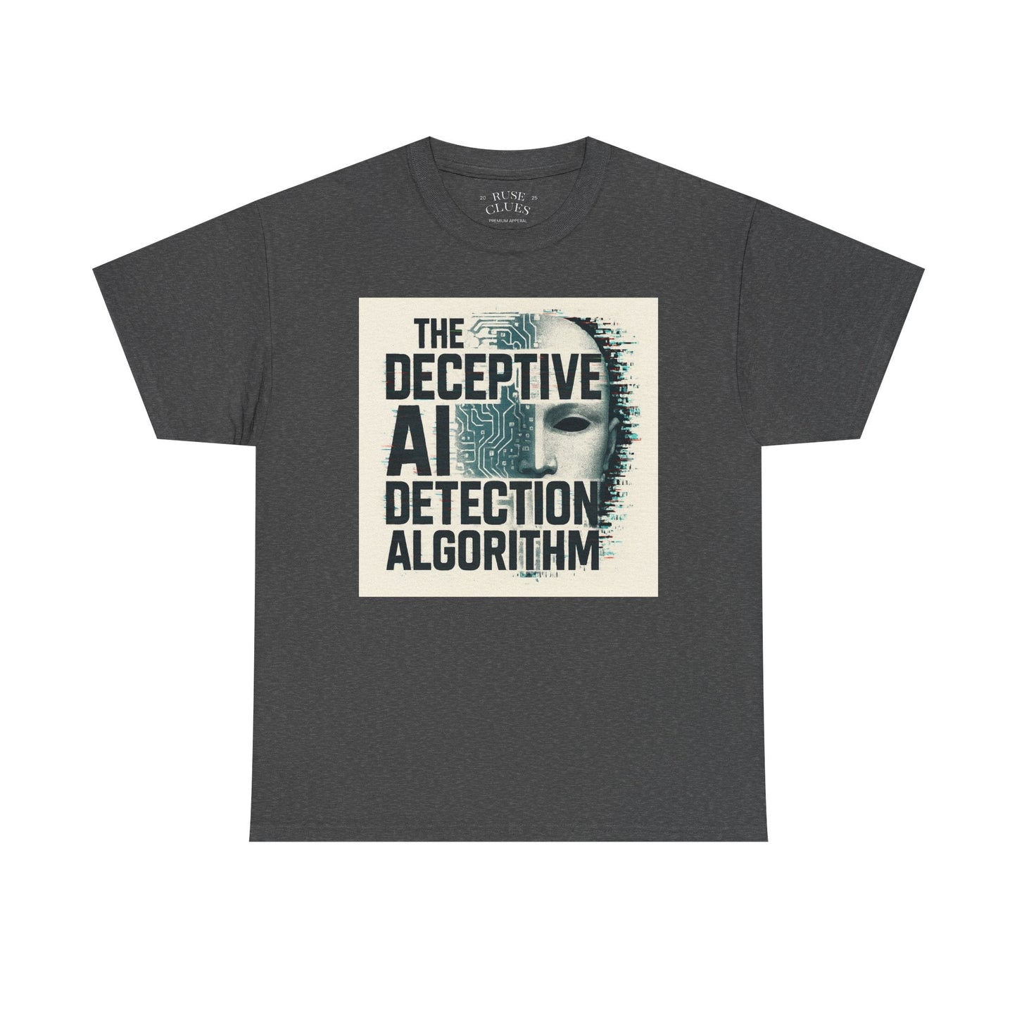 The Deceptive AI Detection Algorithm Ruse Clues® Tee