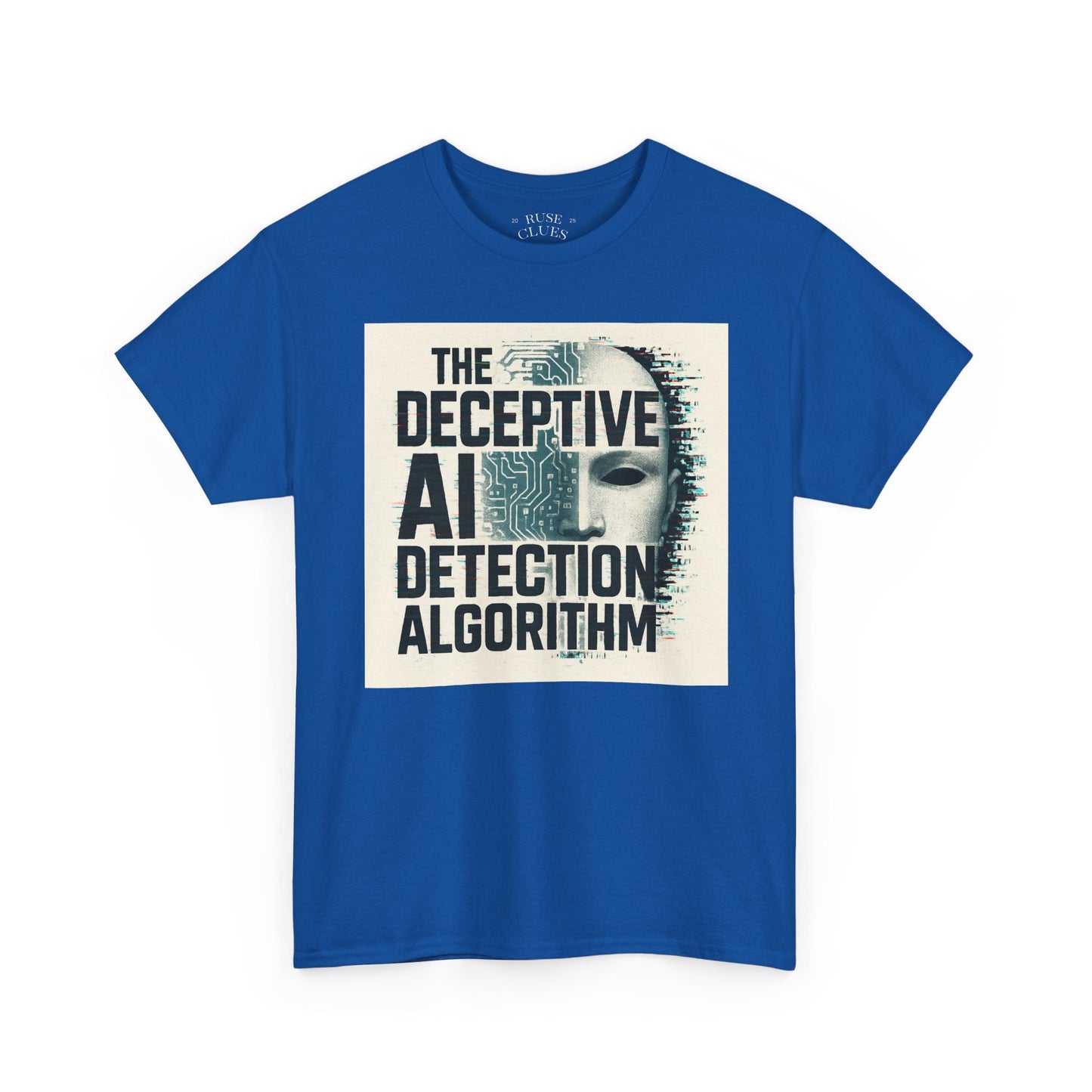 The Deceptive AI Detection Algorithm Ruse Clues® Tee
