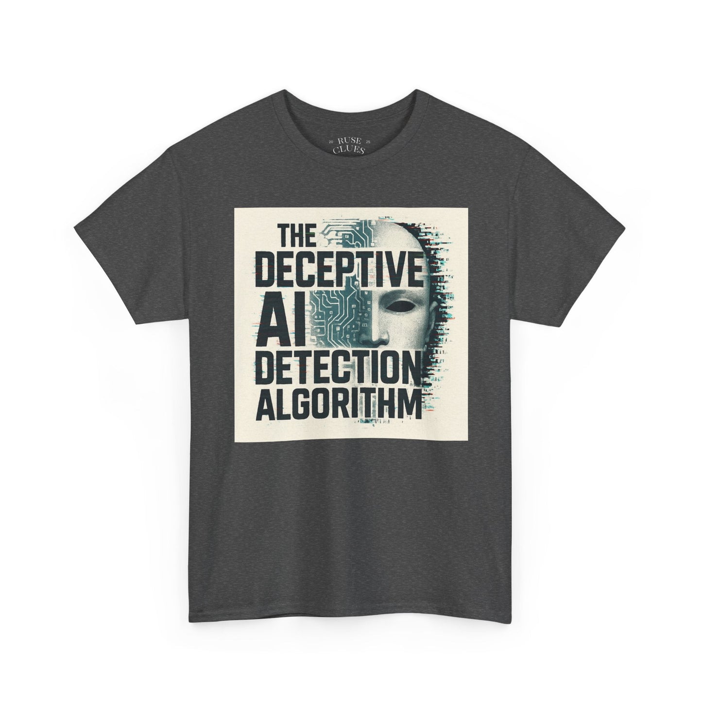 The Deceptive AI Detection Algorithm Ruse Clues® Tee