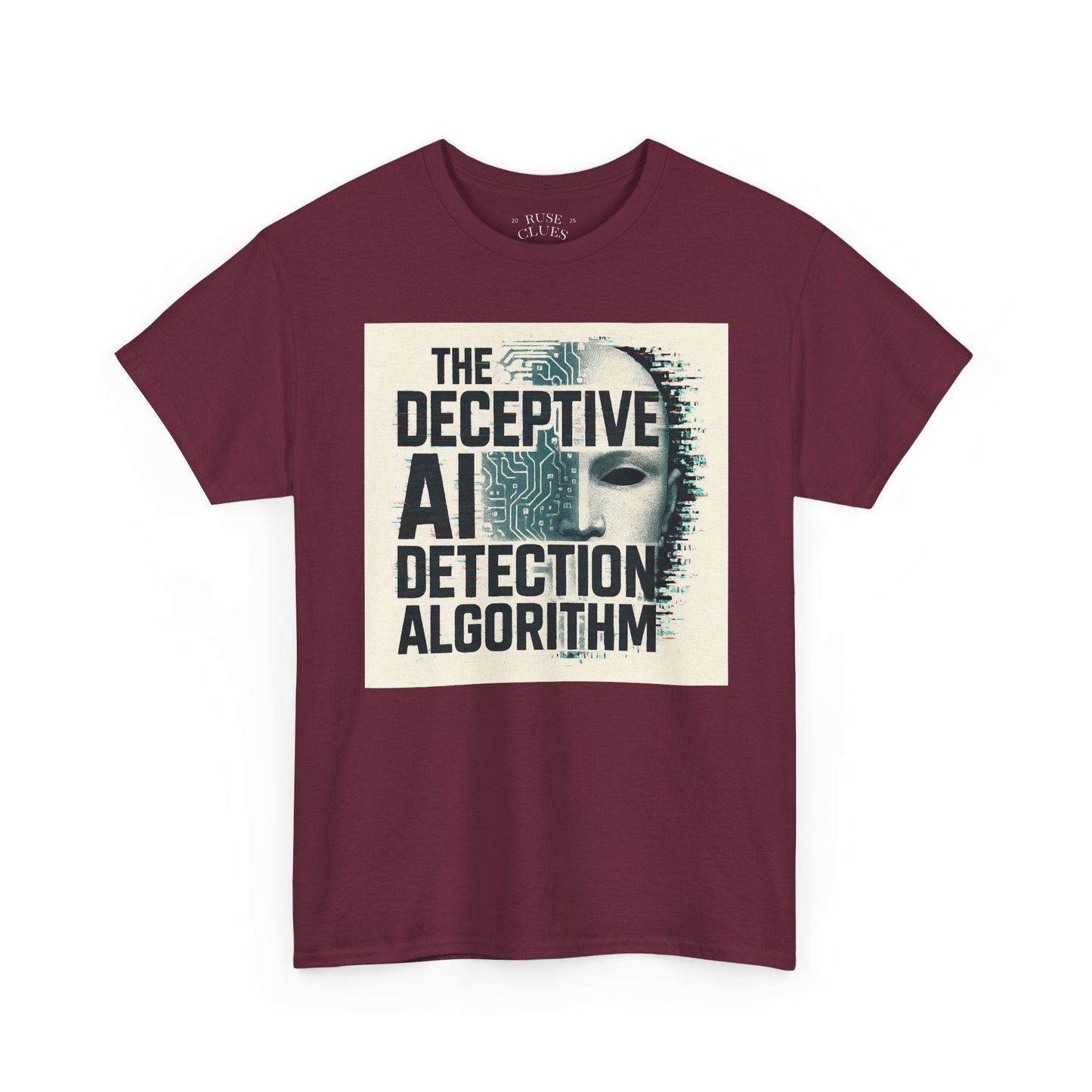 The Deceptive AI Detection Algorithm Ruse Clues® Tee