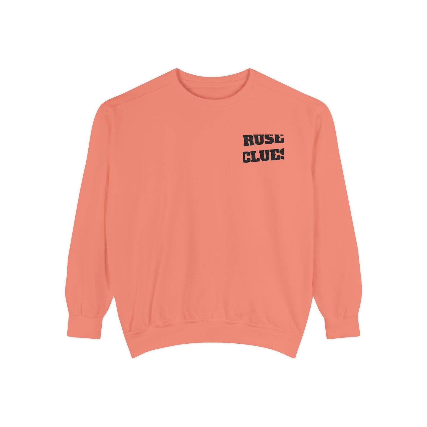 Unisex Garment-Dyed Ruse Clues® Sweatshirt - Cozy, Trendy, Perfect for Everyday Wear, Gift for Friends and Family, Great for Fall and Winter