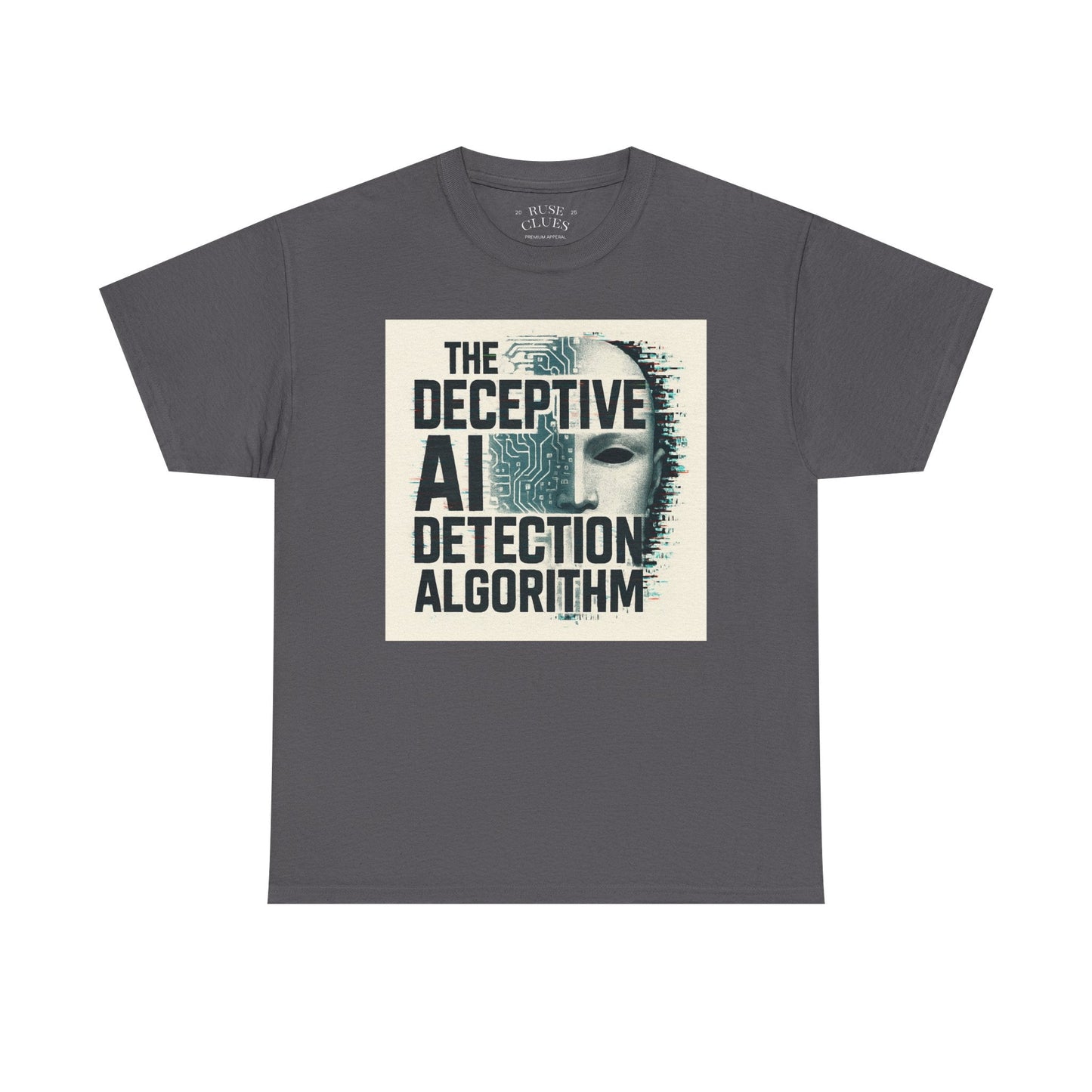 The Deceptive AI Detection Algorithm Ruse Clues® Tee