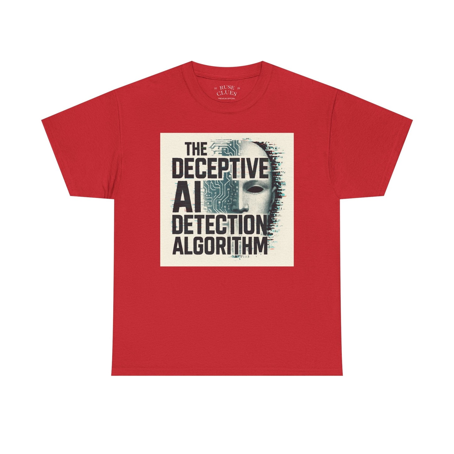 The Deceptive AI Detection Algorithm Ruse Clues® Tee