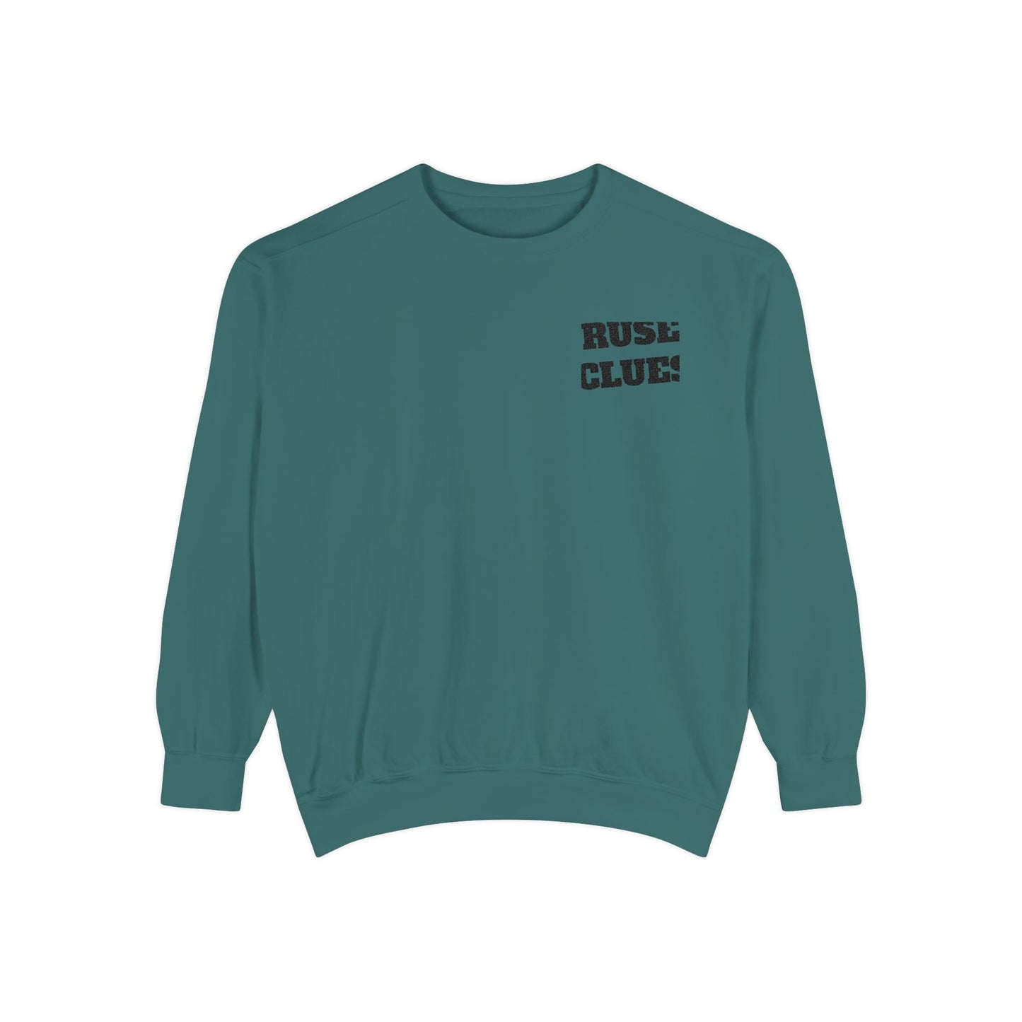 Unisex Garment-Dyed Ruse Clues® Sweatshirt - Cozy, Trendy, Perfect for Everyday Wear, Gift for Friends and Family, Great for Fall and Winter