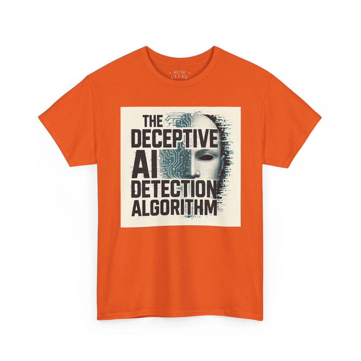 The Deceptive AI Detection Algorithm Ruse Clues® Tee