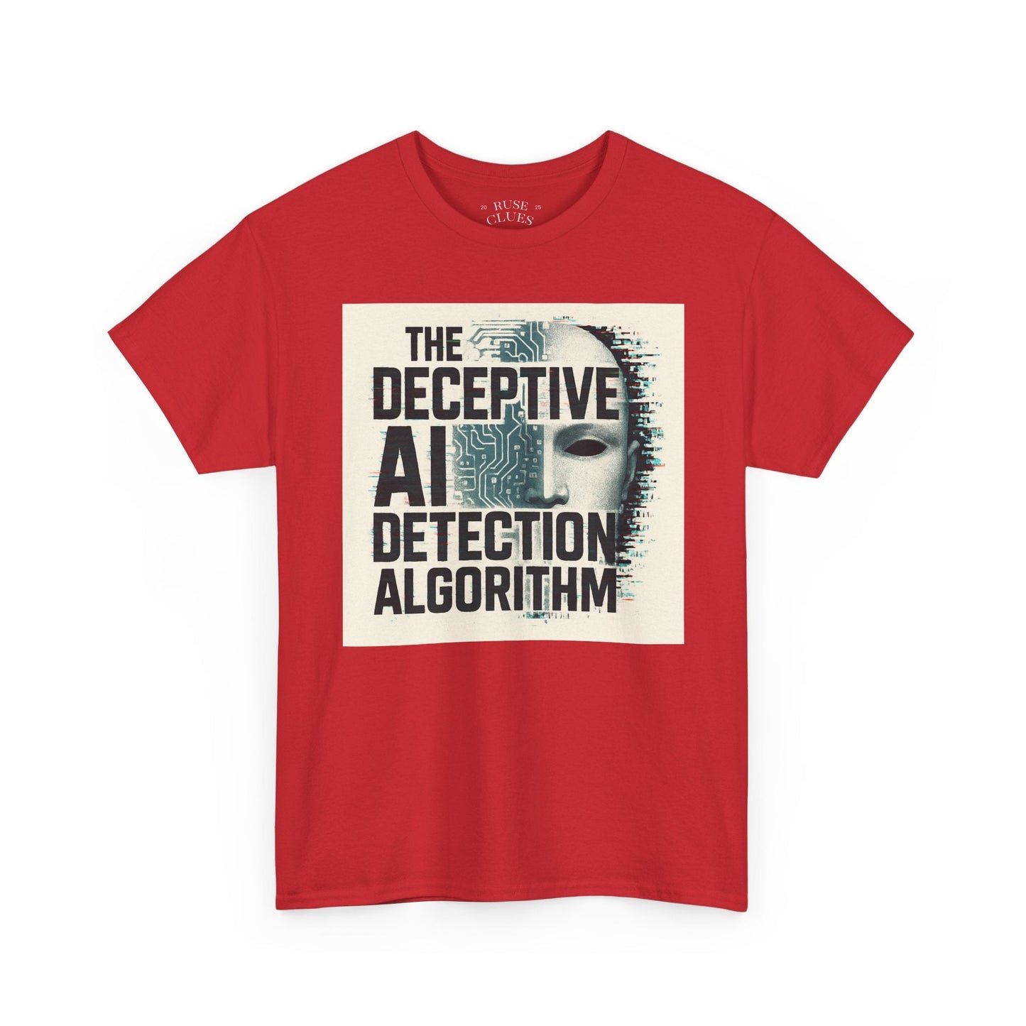 The Deceptive AI Detection Algorithm Ruse Clues® Tee
