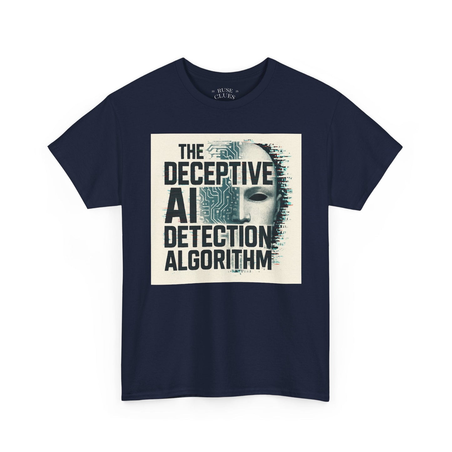 The Deceptive AI Detection Algorithm Ruse Clues® Tee